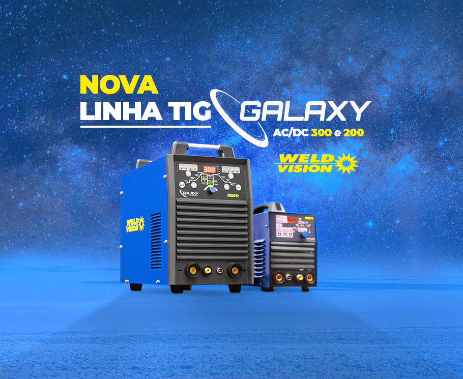 Conheça a nova linha TIG GALAXY